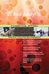 BI And Analytics A Complete Guide - 2019 Edition