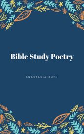 BIBLE STUDY POETRY