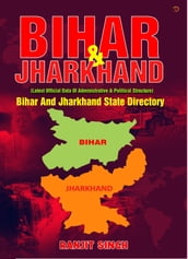 BIHAR & JHARKHAND (Latest Official Data Of Administrative & Political Structure)