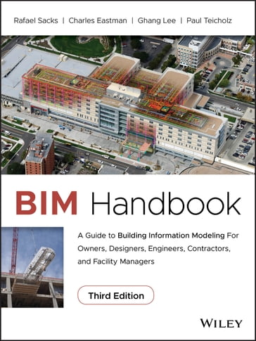 BIM Handbook - Rafael Sacks - Ghang Lee - Paul Teicholz - Charles Eastman