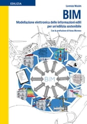 BIM - Modellazione elettronica delle informazioni edili per un edilizia sostenibile