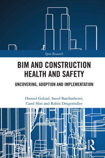 BIM and Construction Health and Safety - Hamed Golzad - Saeed Banihashemi - Carol Hon - Robin Drogemuller