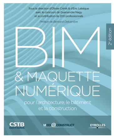 BIM et maquette numérique - Eric Lebègue - Guersendre Nagy - Olivier Celnik
