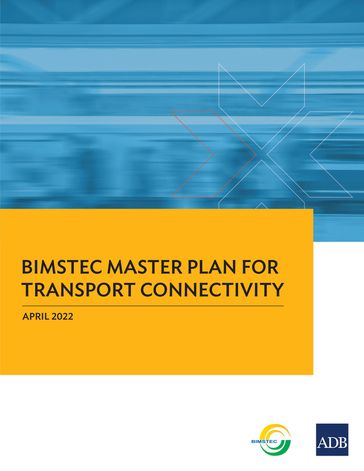 BIMSTEC Master Plan for Transport Connectivity - Asian Development Bank