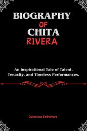 BIOGRAPHY OF CHITA RIVERA