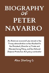 BIOGRAPHY OF PETER NAVARRO
