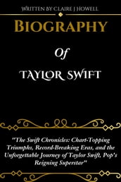 BIOGRAPHY OF TAYLOR SWIFT