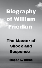 BIOGRAPHY OF WILLIAMS FRIEDKIN