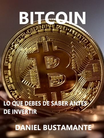 BITCOIN - DANIEL BUSTAMANTE