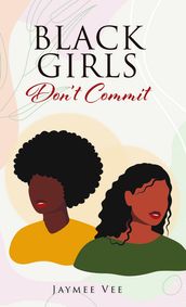 BLACK GIRLS Don t Commit