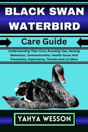 BLACK SWAN WATERBIRD Care Guide