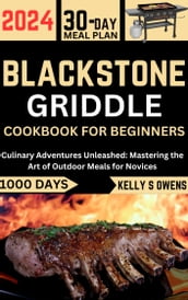 BLACKSTONE GRIDDLE COOKBOOK FOR BEGINNERS