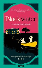 BLACKWATER - Eine geheimnisvolle Saga - Buch 6
