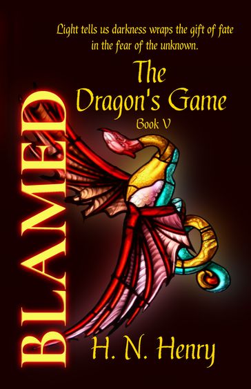 BLAMED The Dragon's Game Book V - H. N. Henry