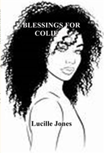 BLESSINGS FOR COLIENE - Lucille Jones