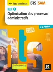 BLOC 1 - Optimisation des processus administratifs - BTS SAM 1 et 2 - Éd. 2018 - Manuel FXL