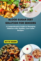 BLOOD SUGAR DIET SOLUTION FOR SENIORS