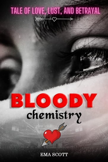 BLOODY CHEMISTRY - Ema Scott