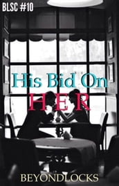 BLSC #10: HIS BID ON HER