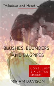 BLUSHES, BLUNDERS and BAGPIPES