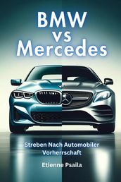 BMW vs Mercedes: Streben Nach Automobiler Vorherrschaft