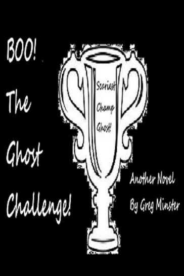 BOO! The Ghost Challenge - Greg Minster