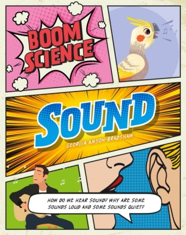 BOOM! Science: Sound - Georgia Amson Bradshaw