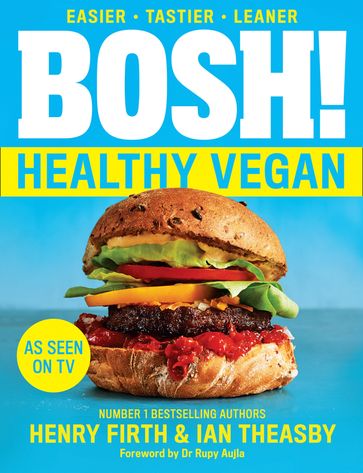 BOSH! Healthy Vegan - Henry Firth - Ian Theasby