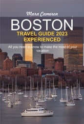 BOSTON TRAVEL GUIDE 2023 EXPERIENCED