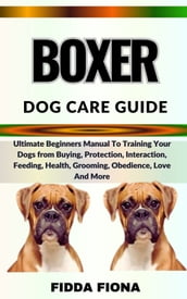 BOXER DOG CARE GUIDE