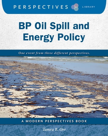 BP Oil Spill and Energy Policy - Tamra B. Orr