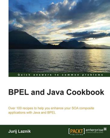 BPEL and Java Cookbook - Jurij Laznik