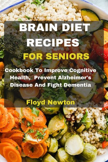 BRAIN DIET RECIPES FOR SENIORS - Utibe Oton