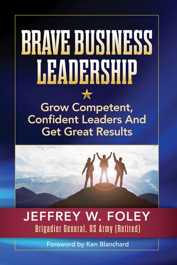 BRAVE Business Leadership - Jeffrey W. Foley