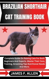 BRAZILIAN SHORTHAIR CAT TRAINING BOOK