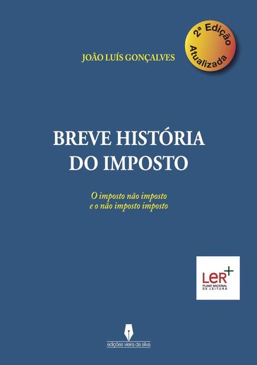 BREVE HISTÓRIA DO IMPOSTO, 2ª edição atualizada - João Luis Gonçalves