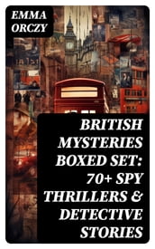 BRITISH MYSTERIES Boxed Set: 70+ Spy Thrillers & Detective Stories