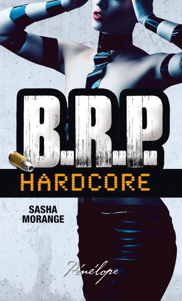 B.R.P. Hardcore - Episode 2 - Sasha Morange