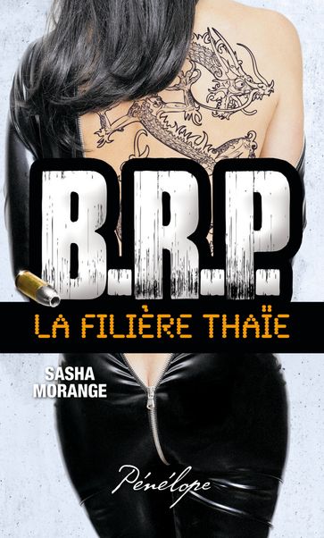 B.R.P. La filière thaïe - Sasha Morange