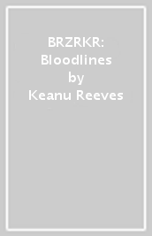 BRZRKR: Bloodlines