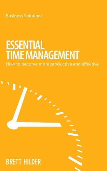 BSS: Essential Time Management - Brett Hilder