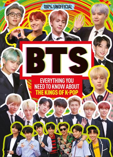 BTS: 100% Unofficial  Everything You Need to Know About the Kings of K-pop - Malcolm Mackenzie