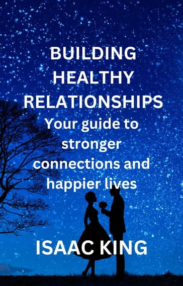 BUILDING HEALTHY RELATIONSHIPS - KING ISAAC