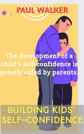 BUILDING KIDS  SELF-CONFIDENCE