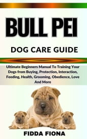 BULL PEI DOG CARE GUIDE