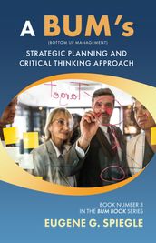 A BUM s Strategic Planning And Critical Thinking Approach