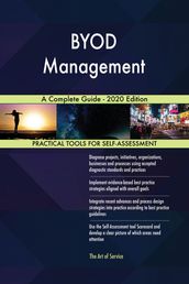 BYOD Management A Complete Guide - 2020 Edition