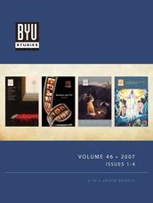 BYU STUDIES Volume 46  2007  Issues 1-4