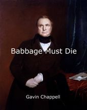 Babbage Must Die