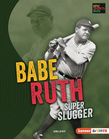 Babe Ruth - Joe Levit